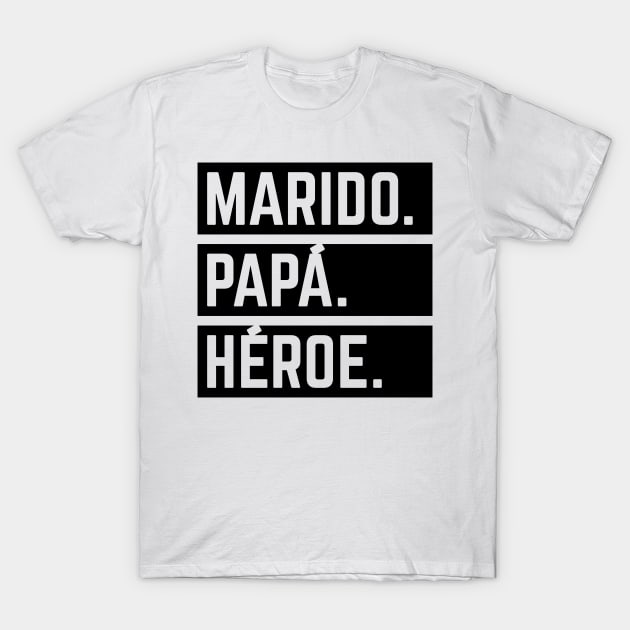 Marido Papá Héroe (Super Esposo / Superhéroe / Black) T-Shirt by MrFaulbaum